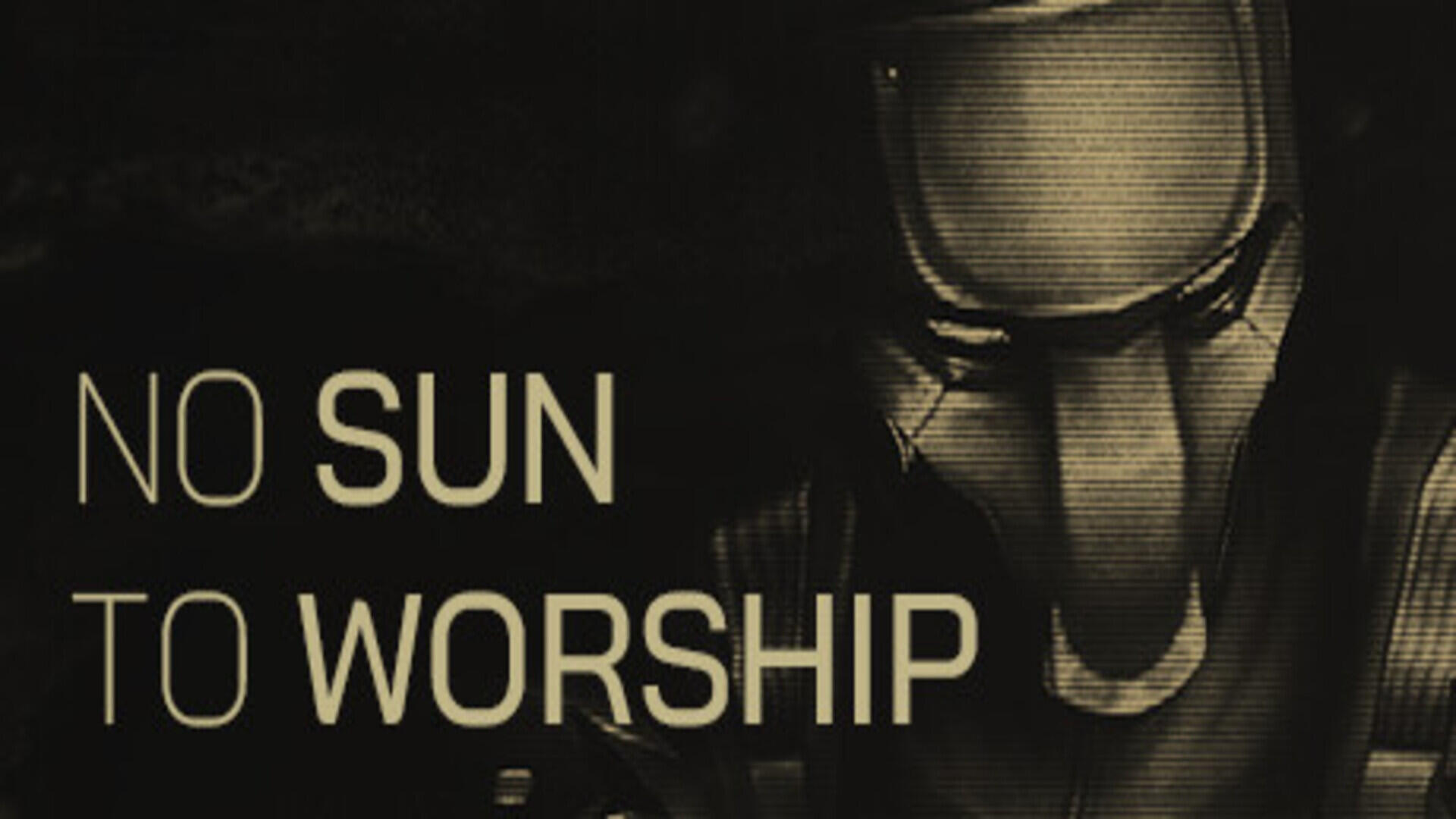 No Sun To Worship – Free Download (Build 12210717)