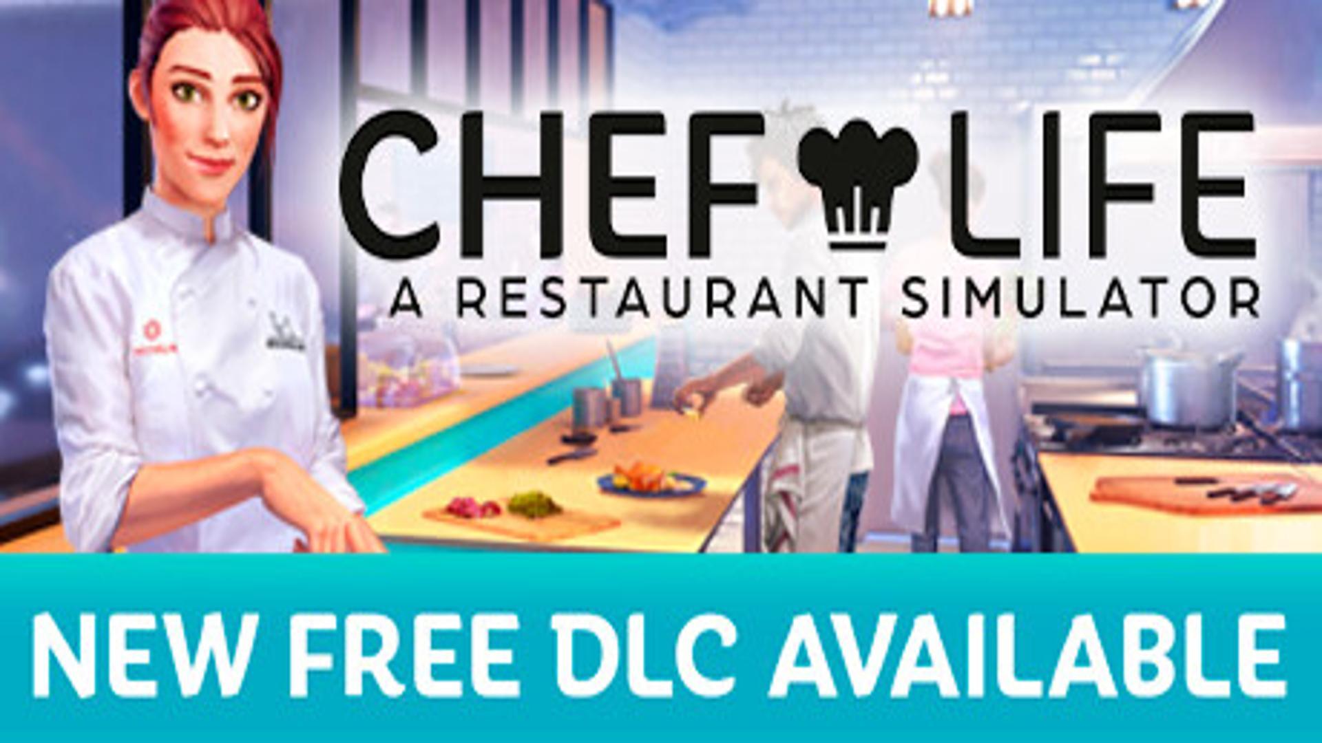 Chef Life: A Restaurant Simulato- Free Download (Build 13158081)