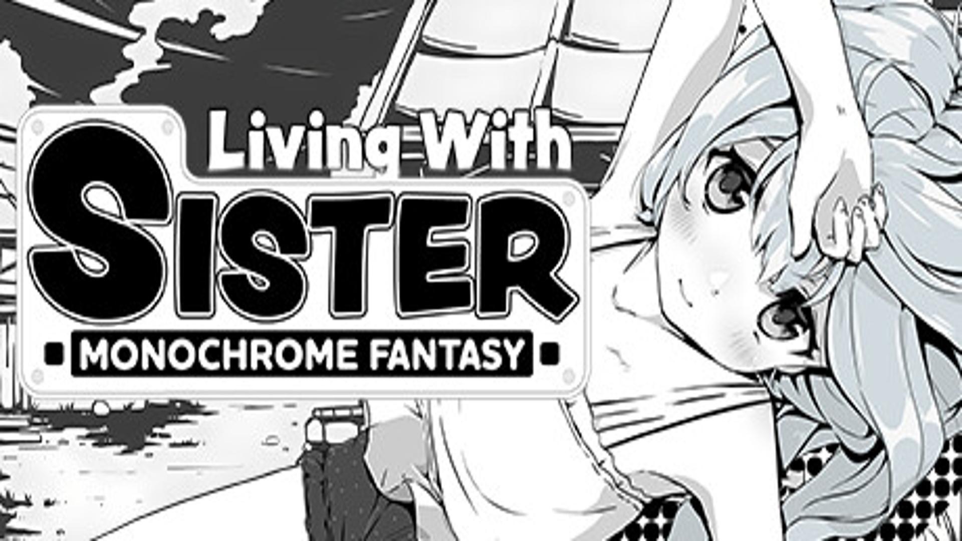 Living With Sister: Monochrome Fantasy- Free Download (Build 13789904)