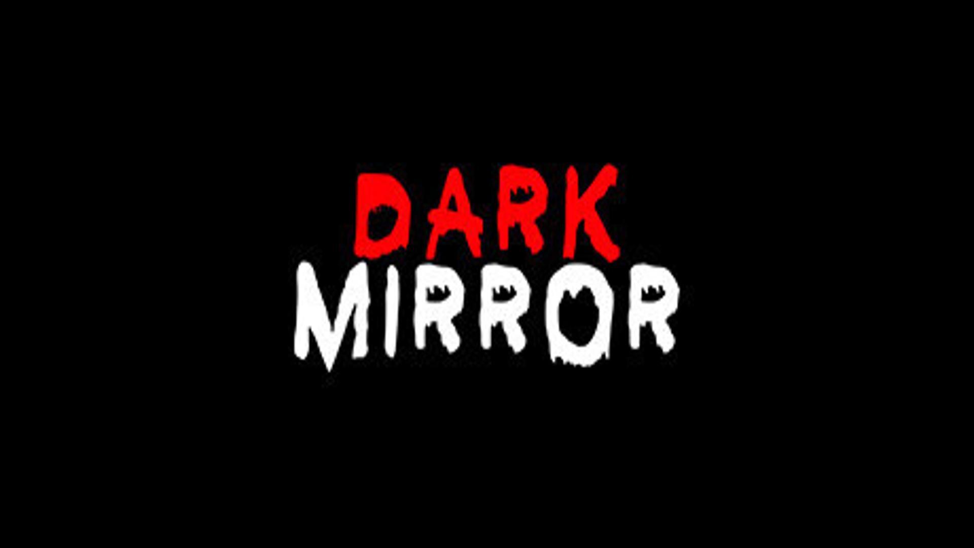 Dark Mirror- Free Download (Build 13692217)